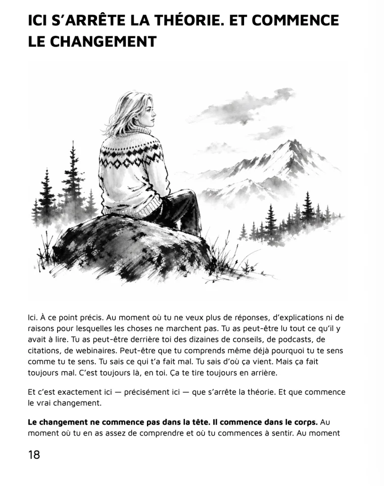 Lâche prise sur ce qui te détruit — « Ici s'arrête la théorie. Et commence le changement » — page 18